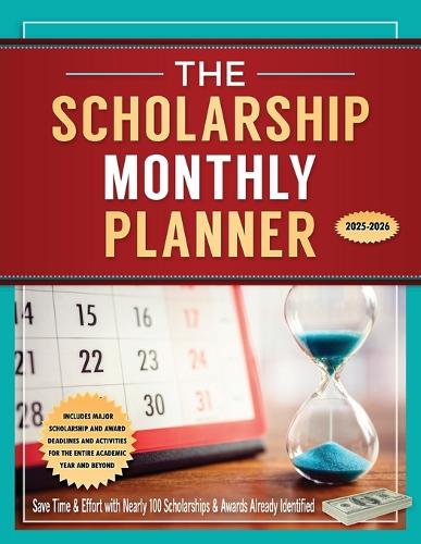 The Scholarship Monthly Planner 2025-2026