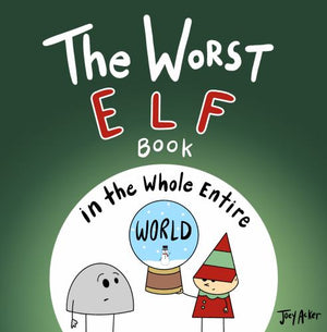 The Worst Elf Book in the Whole Entire World
