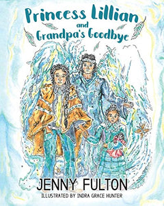 Princess Lillian and Grandpa's Goodbye 