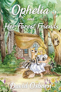 Ophelia and Her Forest Friends 