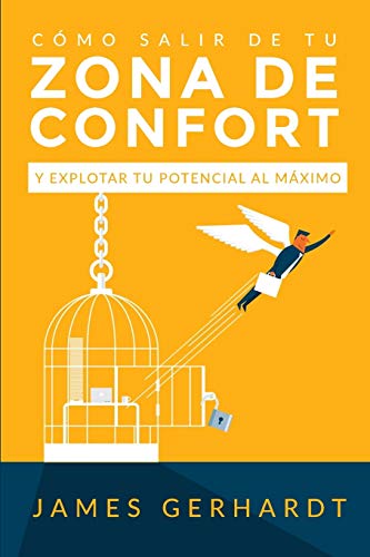Cómo Salir de Tu Zona de Confort y Explotar Tu Potencial Al Máximo By ...