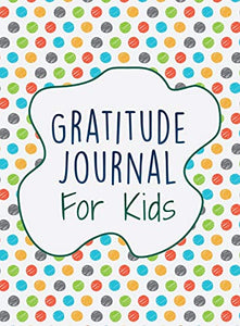 Gratitude Journal For Kids 