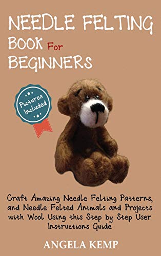 Needle Felting Book for Beginners
