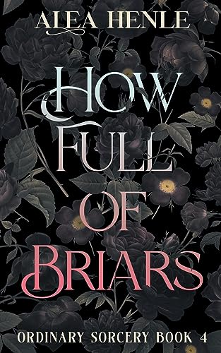 How Full of Briars