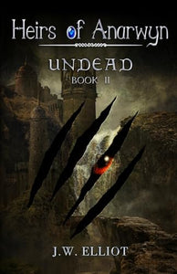 Undead (Heirs of Anarwyn, Book 2) 