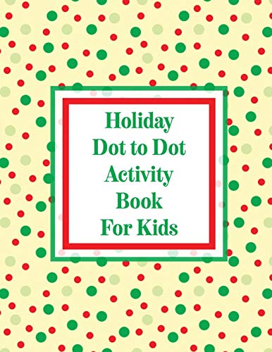 Holiday Dot to Dot Activity Book For Kids