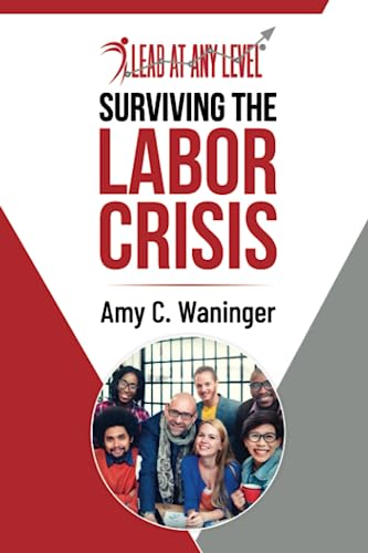 Surviving the Labor Crisis