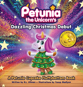 Petunia the Unicorn's Dazzling Christmas Debut 