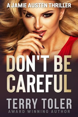 Don't Be Careful