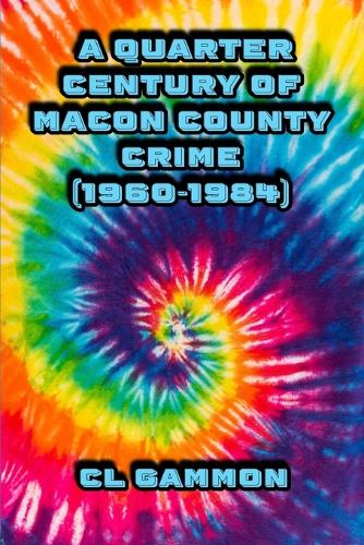 A Quarter Century of Macon County Crime (1960-1984)