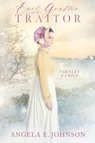 Earl Grafton and the Traitor (Fernley Family A Regency-era Romance)