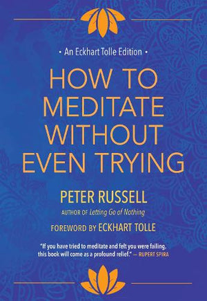 How to Meditate Without Even Trying