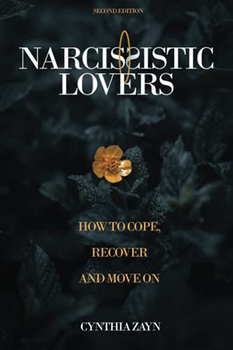 Narcissistic Lovers: How to Cope, Recover, and Move On