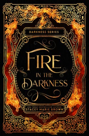 Fire In The Darkness- 10 year Anniversary (Darkness Series- 10 year Anniversary Edition)