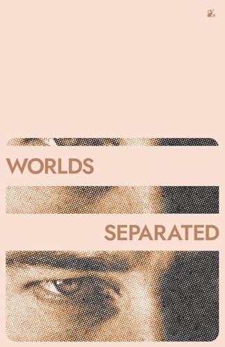 Worlds Separated