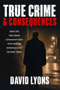 True Crime & Consequences 