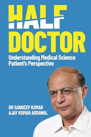 Half Doctor:Understanding Medical Science: Patient's Perspective