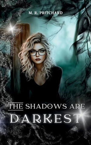 The Shadows are Darkest