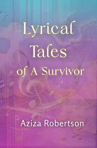 The Lyrical Tales of A Survivor