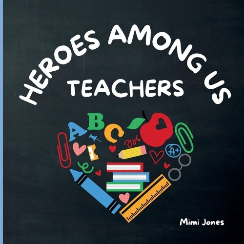 Heroes Among Us Teachers