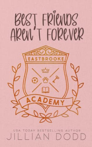 Best Friends Aren't Forever (Eastbrooke Academy)