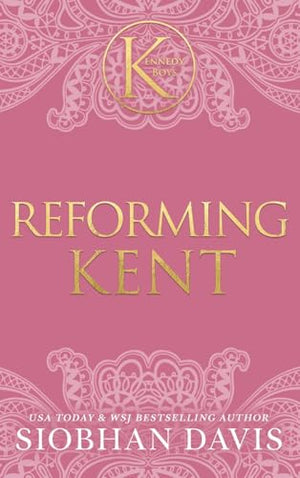 Reforming Kent (The Kennedy Boys(R)) Hardcover