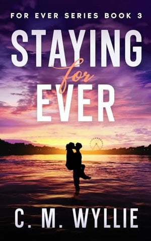 Staying For Ever