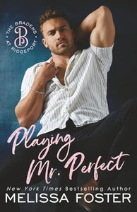 Playing Mr. Perfect (The Bradens at Ridgeport) 