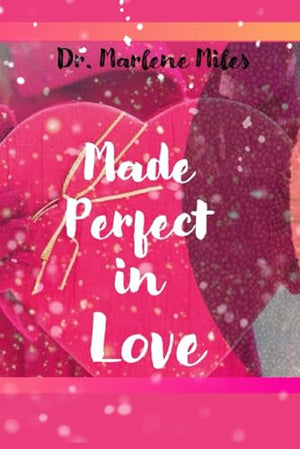 Made Perfect in Love