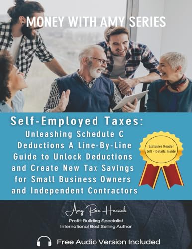 Self-Employed Taxes, Unleashing Schedule C Deductions