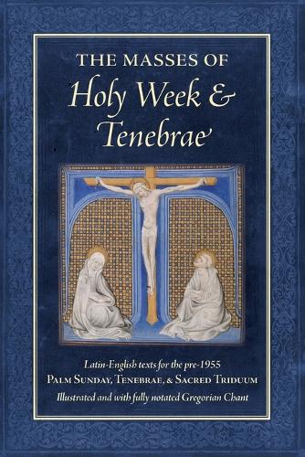 The Masses of Holy Week & Tenebrae