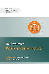 Understanding the Great Commission / Jak rozumiec Wielkie Poslannictwo? 