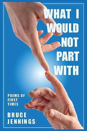 What I Would Not Part With
