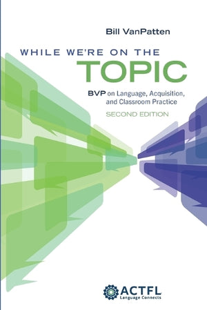 While We're On the Topic: BVP on Language, Acquisition, and Classroom Practice