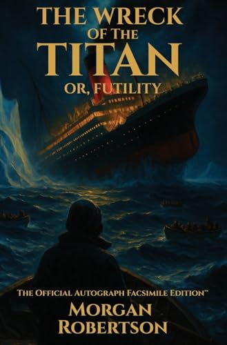 The Wreck of the Titan, or Futility