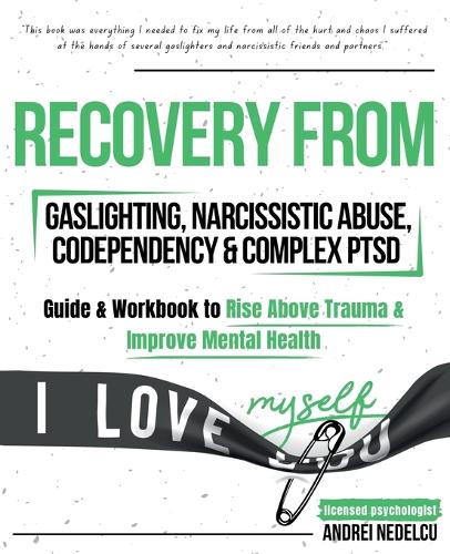 Recovery from Gaslighting, Narcissistic Abuse, Codependency & Complex PTSD (5 in 1)
