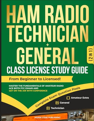 Ham Radio Technician + General Class License Study Guide