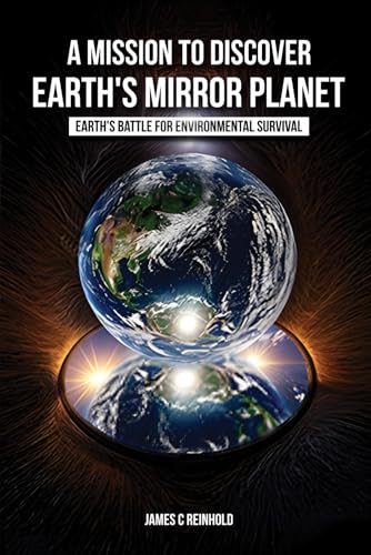 A Mission to Discover Earth's Mirror Planet