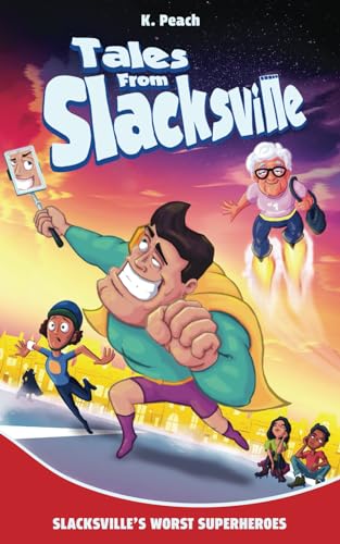 Slacksville's Worst Superheroes