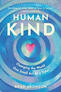 HumanKind: Changing the World One Small Act at a Time 