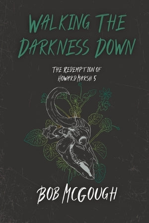 Walking The Darkness Down