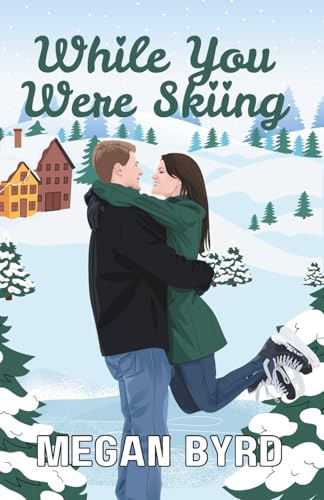 While You Were Skiing