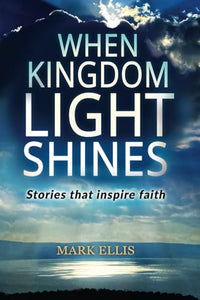When Kingdom Light Shines 