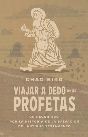 Viajar a dedo con los profetas