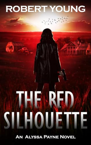 The Red Silhouette: An Alyssa Payne Novel Bk2 (An Alyssa Payne Novel Series)