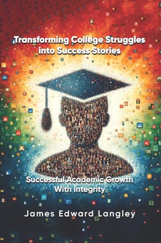 Transforming College Struggles into Success Stories