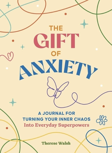 The Gift of Anxiety