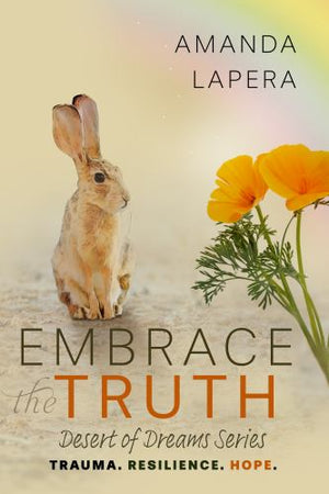 Embrace the Truth