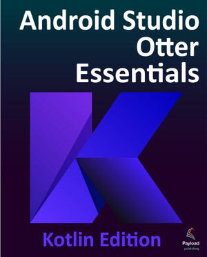 Android Studio Otter Essentials - Kotlin Edition