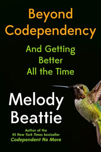 Beyond Codependency 